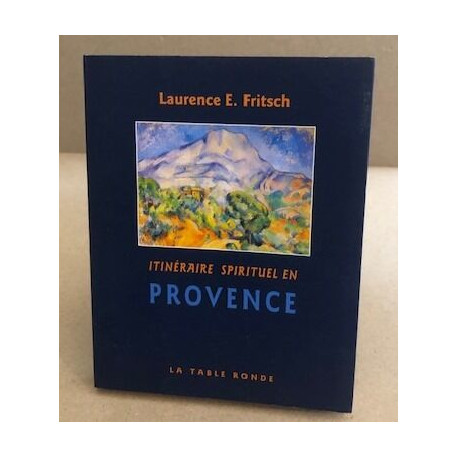 Itineraire spirituel en Provence
