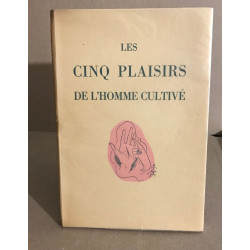 Les cinq plaisirs de l'homme cultive / illustrations de Vertes