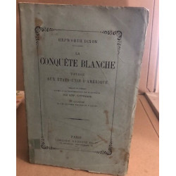 La conquete blanche voyage aux etat unis d'amerique/ 118 gravures...