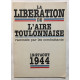La libération de l' Aire Toulonnaise (racontée par les combattants