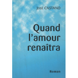Quand l'amour renaitra