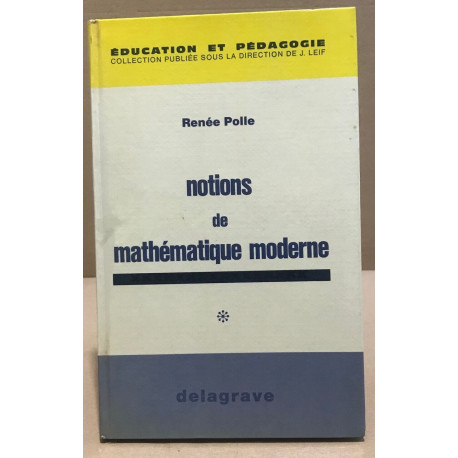 Notions de mathématique moderne