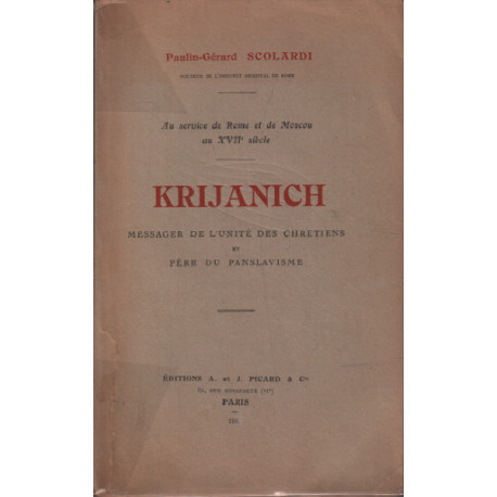 Au service de rome et de moscou au XVII siecle- krijanich messager...