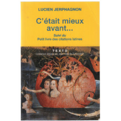 C'était mieux avant suivi du Petit livre des citations latines