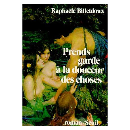 Prends Garde à la Douceur des Choses