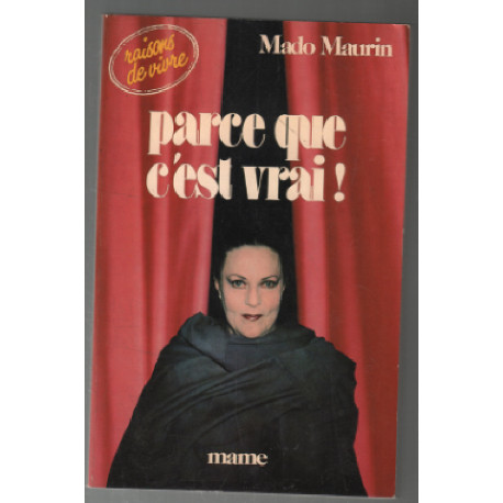 Parce que c'est vrai