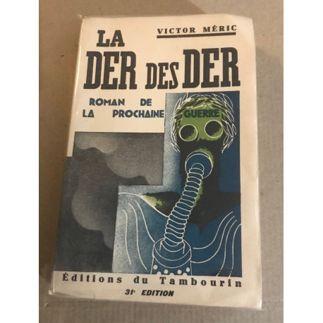 La der des der / roman de la prochiane guerre