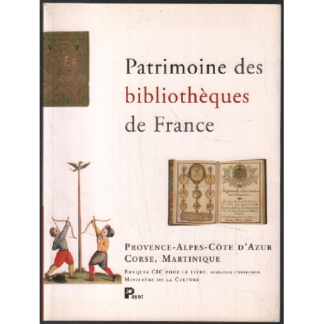 Patrimoine des bibliothèques de France volume 6 :...
