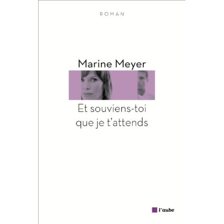 Et souviens-toi que je t'attends