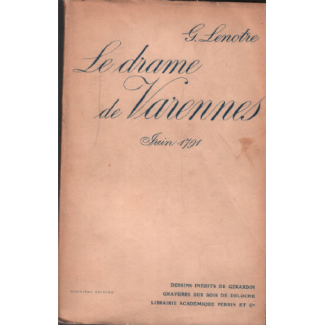 Le drame de varennes / juin 1791/ dessins de gerardin