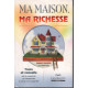 Ma maison ma richesse ( trucs et conseils )