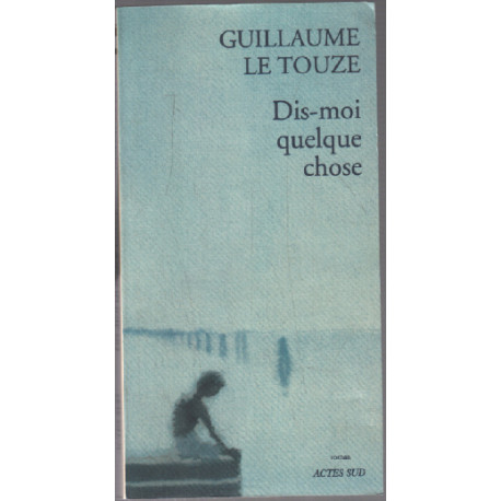 Dis-moi quelque chose