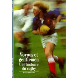 Voyous et Gentlemen : Une histoire du rugby
