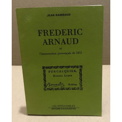 Frederic arnaud et l'insurrection provençale de 1851