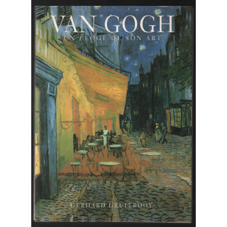 Van gogh : un éloge de son art