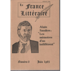 La france litteraire n° 6 / alain sanders : les mémoires d'un...