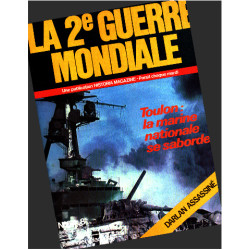 La 2° guerre mondiale n° 64 / toulon la marine nationale se saborde