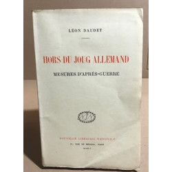 Hors du joug allemand / mesures d'aprés-guerre