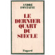 Le dernier quart du siècle