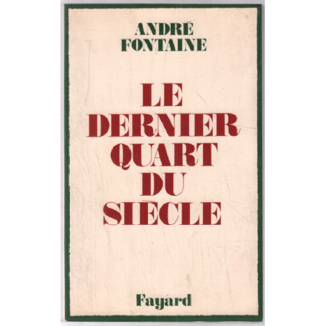 Le dernier quart du siècle