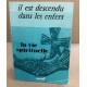 Il est descendu dans les enfers