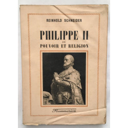 Philippe II : pouvoir et religion