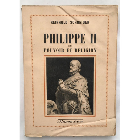 Philippe II : pouvoir et religion