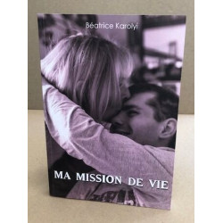 Ma mission de vie