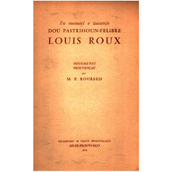 En memori e lausenjo dou pastrihoun-felivre Louis Roux