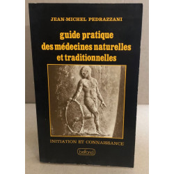 Guide pratique des médecines naturelles et traditionnelles