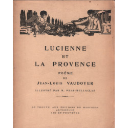 Lucienne et la Provence. Poème. Illustré par M. Pras-Bellaclas