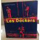 Les dockers : Le port autonome de Marseille : Histoire des hommes