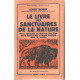 Le livre des sanctuaires de la nature. Parcs nationaux et réserves...