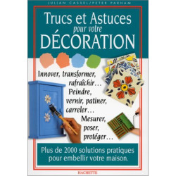 Trucs et astuces pour votre décoration