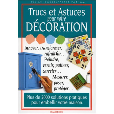 Trucs et astuces pour votre décoration