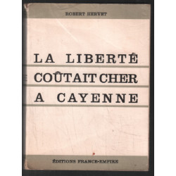 La liberté coutait cher à cayenne