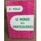 Le monde des particulières