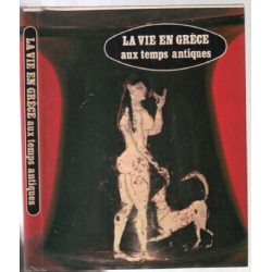 La vie en grèce aux temps antiques