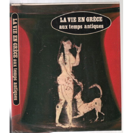 La vie en grèce aux temps antiques
