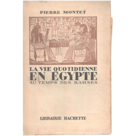 La vie quotidienne en egypte au temps de ramses