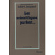 Les scientifiques parlent