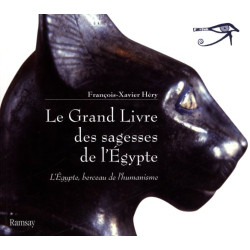 Le Grand Livre des sagesses de l'Egypte : L'Egypte berceau de...
