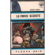 La force secrète