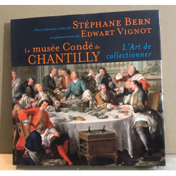 Le musée Condé de Chantilly - L'art de collectionner