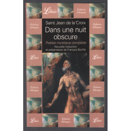 Dans une nuit obscure : Poésie mystique complète