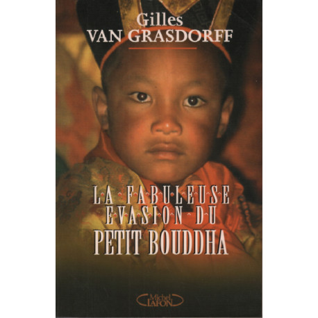 La Fabuleuse Evasion du petit bouddha