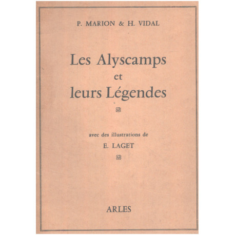 Les alycamps et leurs légendes / illustrations de laget