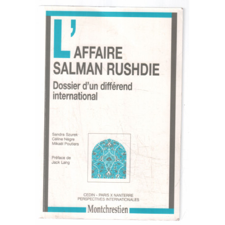 L'affaire Salman Rushdie. Dossier d'un différend international