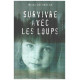 Survivre avec les loups - de la Belgique à l'Ukraine une enfant...