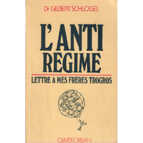 L'anti régime - lettre à mes frêres tropgros